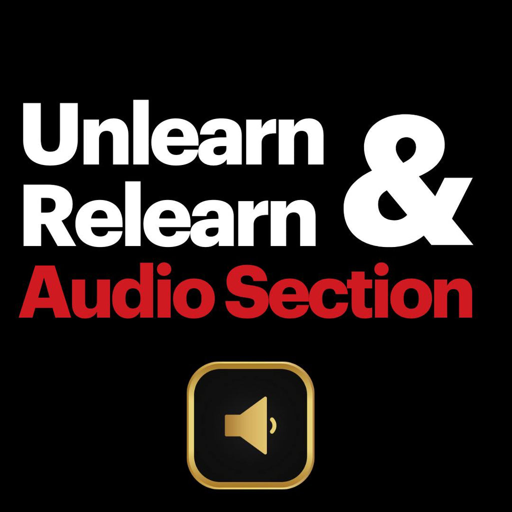 Unlearn and Relearn Audio Section