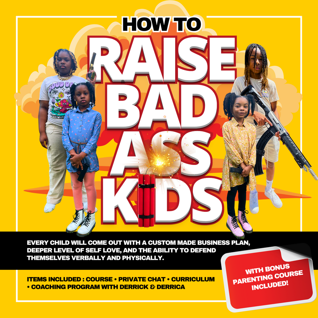 HOW TO: Raise Bad Ass Kids