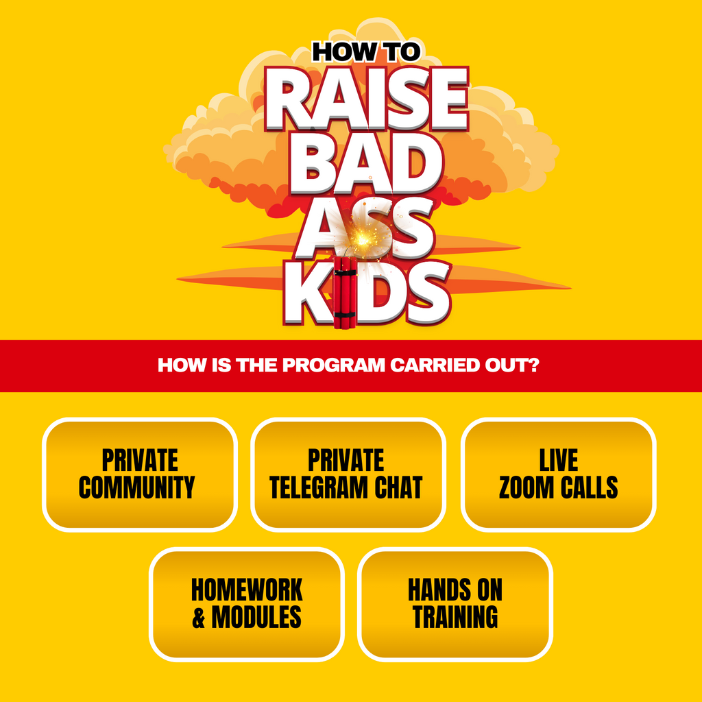 HOW TO: Raise Bad Ass Kids